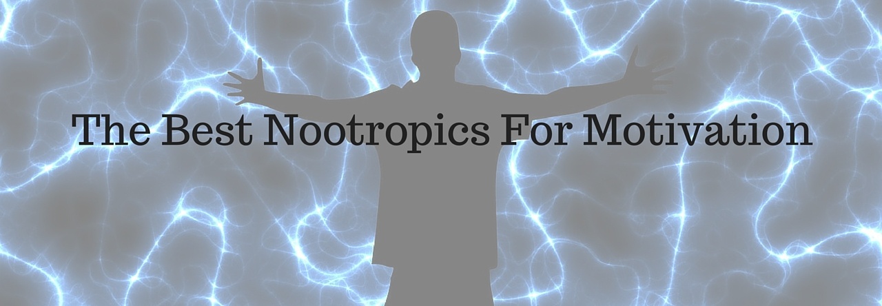 The Best Nootropics For Motivation